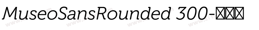 MuseoSansRounded 300字体转换 MuseoSansRounded 300字体转换